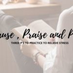 Pause, Praise And Pray
